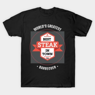 Worlds greatest barbecuer best steak intown T-Shirt